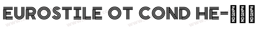 Eurostile OT Cond He字体转换